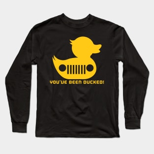 You've been Ducked Long Sleeve T-Shirt